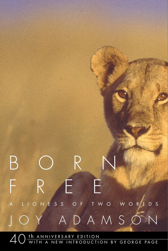 Born Free: A Lioness Of Two Worlds