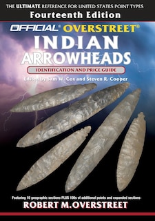 Front cover_The Official Overstreet Identification And Price Guide To Indian Arrowheads, 14th Edition