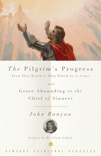 Front cover_The Pilgrim's Progress And Grace Abounding To The Chief Of Sinners