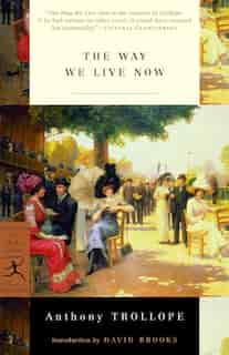 The Way We Live Now de Anthony Trollope