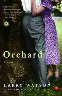 Orchard: A Novel by Larry Watson