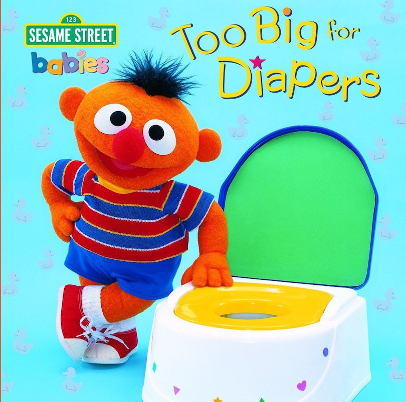 Front cover_Too Big For Diapers (sesame Street)