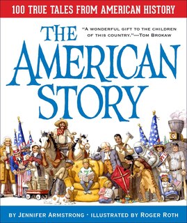 Front cover_The American Story: 100 True Tales From American History