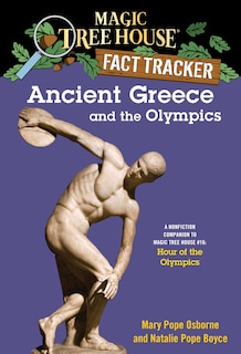 Ancient Greece And The Olympics: A Nonfiction Companion To Magic Tree House #16: Hour Of The Olympics