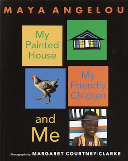 Front cover_My Painted House, My Friendly Chicken, And Me