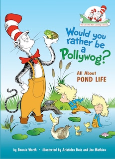 Front cover_Would You Rather Be a Pollywog? All About Pond Life