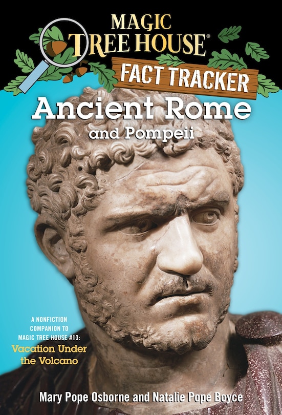 Ancient Rome And Pompeii: A Nonfiction Companion To Magic Tree House #13: Vacation Under The Volcano