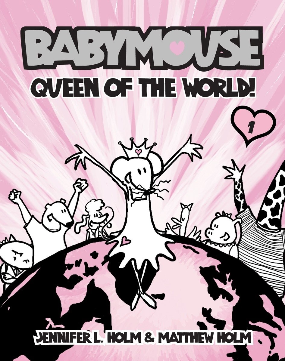 Babymouse #1: Queen Of The World! Book By Jennifer L Holm, ('tp