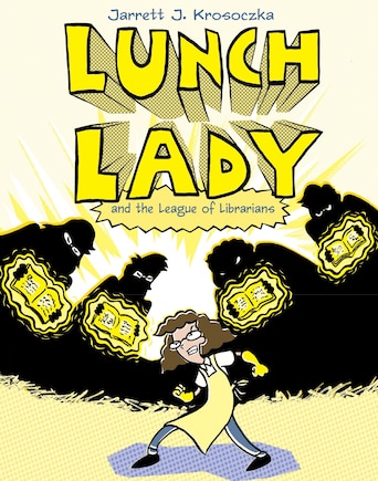 Lunch Lady And The League Of Librarians: Lunch Lady #2