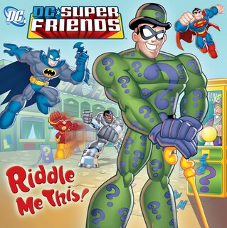 Front cover_Riddle Me This! (dc Super Friends)