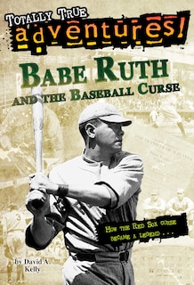 Couverture_Babe Ruth And The Baseball Curse (totally True Adventures)