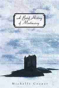 A Brief History Of Montmaray by Michelle Cooper