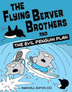 Couverture_The Flying Beaver Brothers and the Evil Penguin Plan