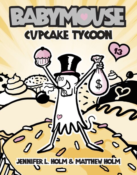 Babymouse 13 Cupcake Tycoon Book By Jennifer L Holm Paperback Www Chapters Indigo Ca