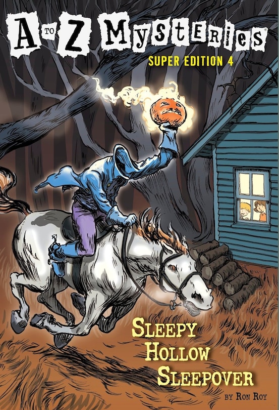 Front cover_A To Z Mysteries Super Edition #4: Sleepy Hollow Sleepover