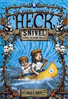 Snivel: The Fifth Circle Of Heck