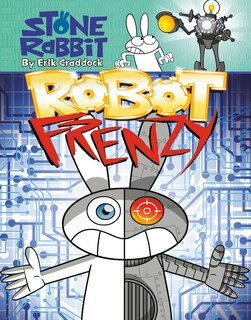 Couverture_Stone Rabbit #8: Robot Frenzy