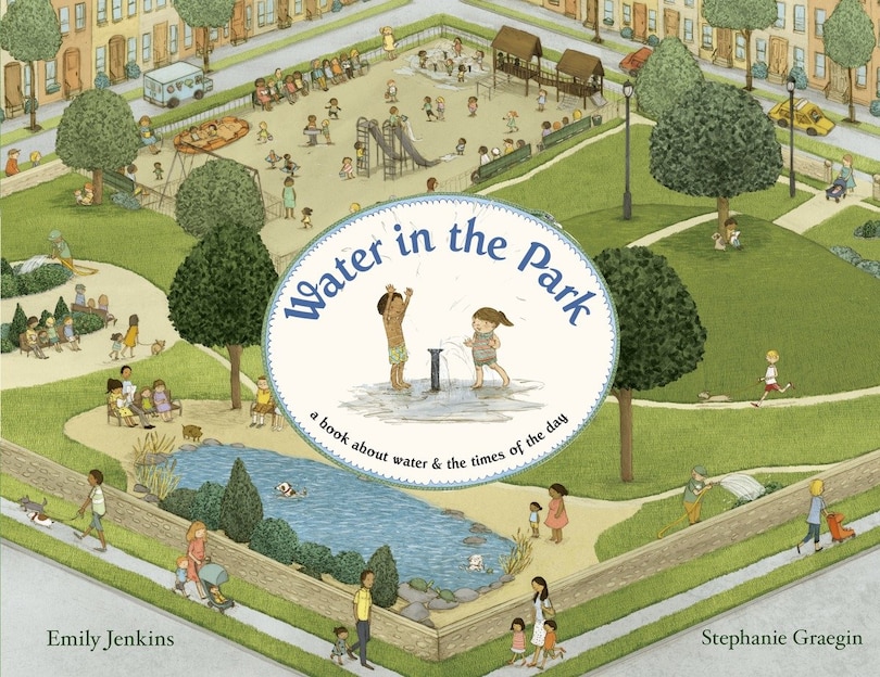 Water In The Park: A Book About Water And The Times Of The Day