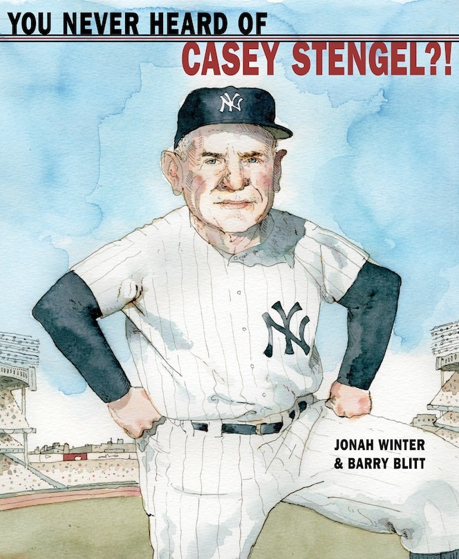 Front cover_You Never Heard Of Casey Stengel?!