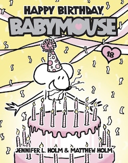 Front cover_Babymouse #18: Happy Birthday, Babymouse