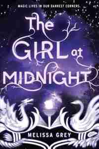 The Girl At Midnight by Melissa Grey