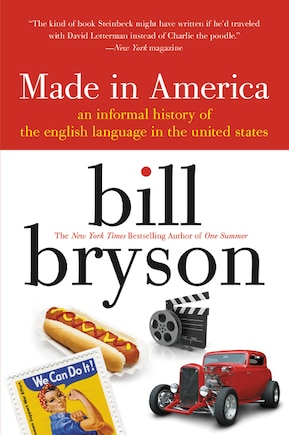 Made in America: An Informal History of the English Language in the United States