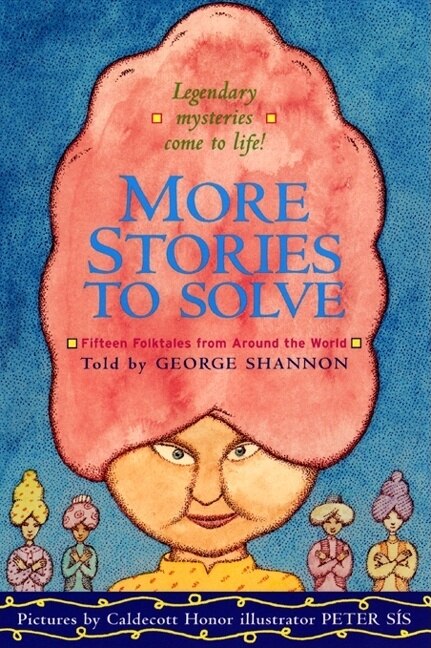 More Stories To Solve: Fifteen Folktales From Around The World