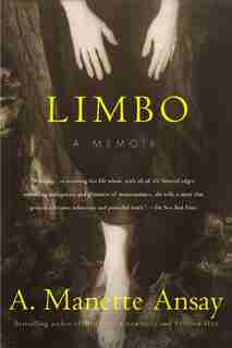 Limbo: A Memoir by A. Manette Ansay