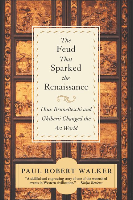 The Feud That Sparked The Renaissance: How Brunelleschi and Ghiberti Changed the Art World