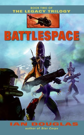 Battlespace: Book Two of The Legacy Trilogy