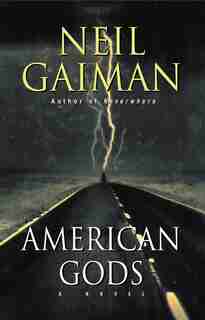 American Gods: A Novel by Neil Gaiman