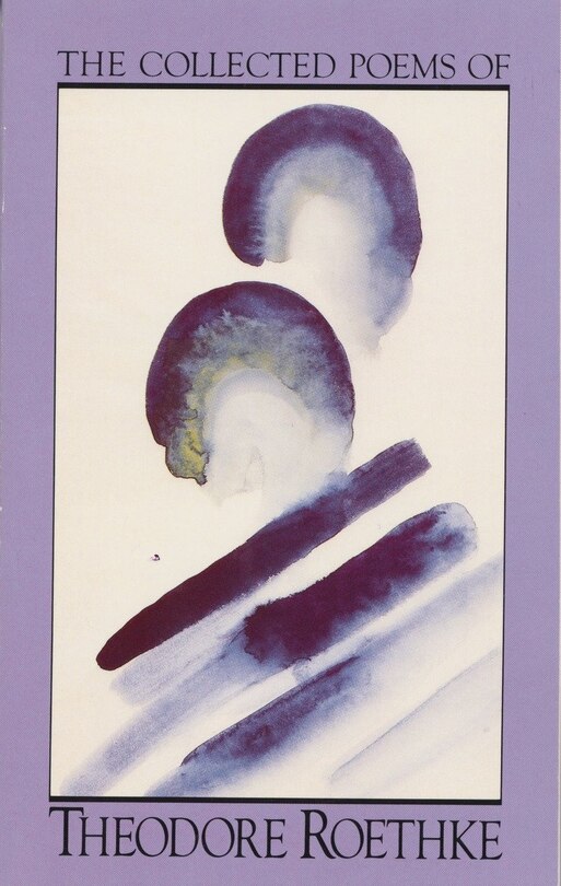 Front cover_The Collected Poems Of Theodore Roethke