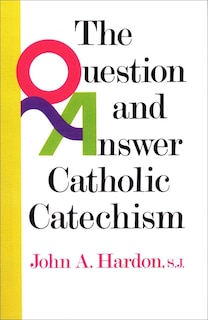 Couverture_The Question And Answer Catholic Catechism