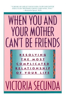 Front cover_When You And Your Mother Can't Be Friends