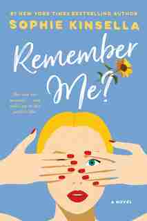 Remember Me?: A Novel by Sophie Kinsella