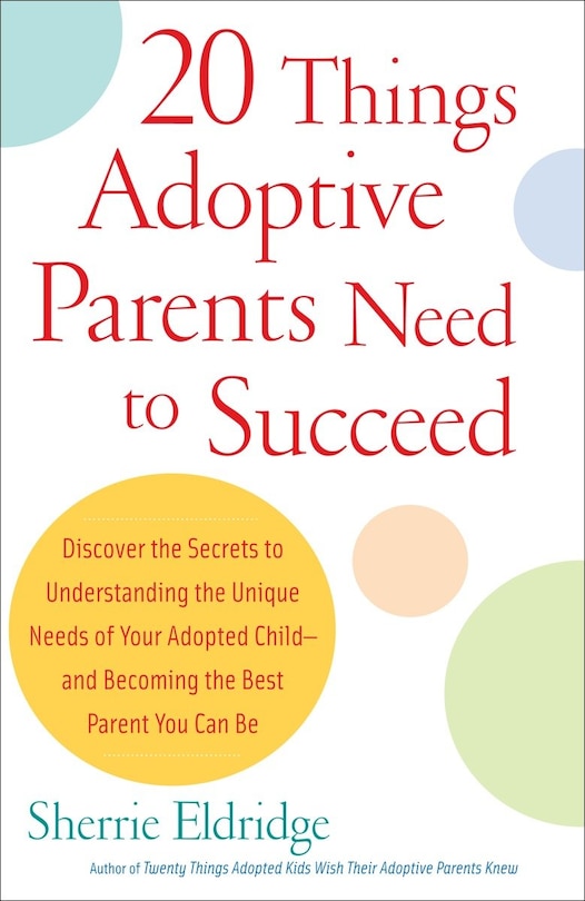 Front cover_20 Things Adoptive Parents Need to Succeed