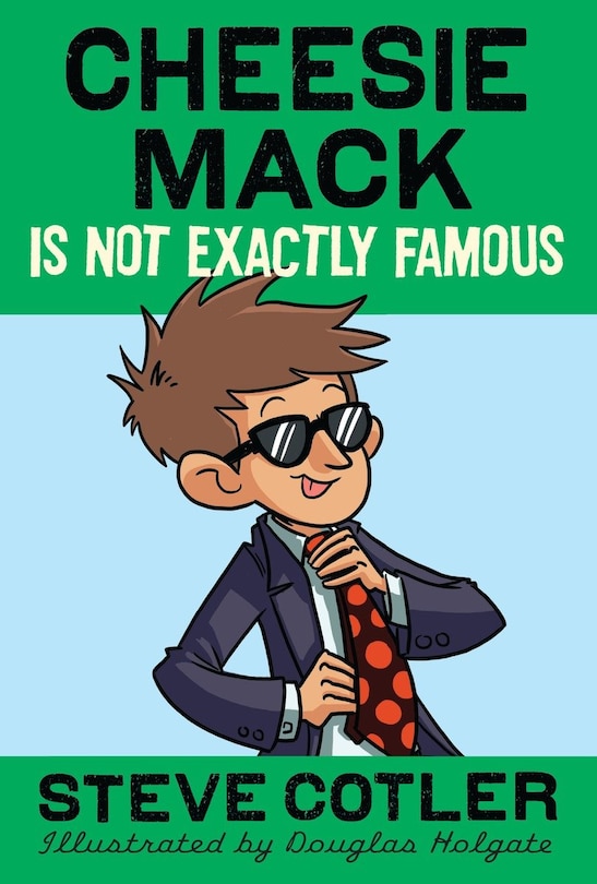 Front cover_Cheesie Mack Is Not Exactly Famous