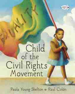 Child Of The Civil Rights Movement by Paula Young Shelton