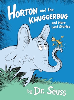 Couverture_Horton And The Kwuggerbug And More Lost Stories