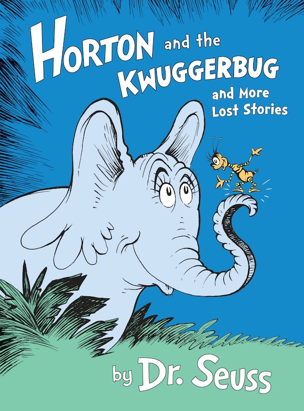 Couverture_Horton And The Kwuggerbug And More Lost Stories