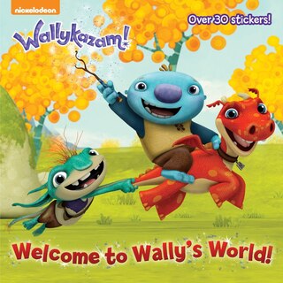 Front cover_Welcome To Wally's World! (wallykazam!)