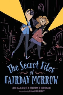 Front cover_The Secret Files Of Fairday Morrow