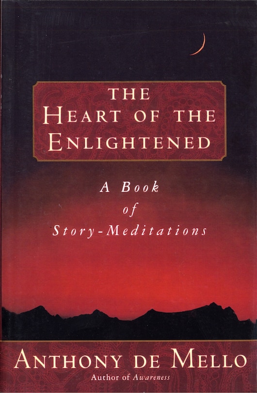 Heart Of The Enlightened: A Book Of Story Meditations