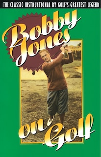 Front cover_Bobby Jones On Golf