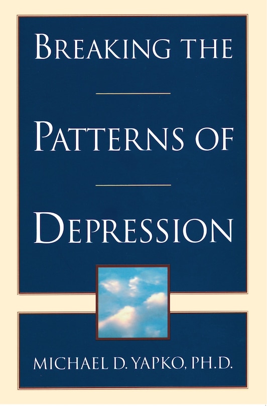 Front cover_Breaking The Patterns Of Depression