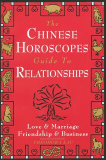 Couverture_The Chinese Horoscopes Guide To Relationships