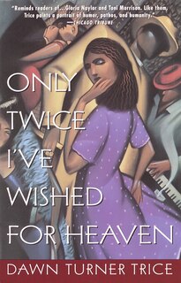 Front cover_Only Twice I've Wished For Heaven