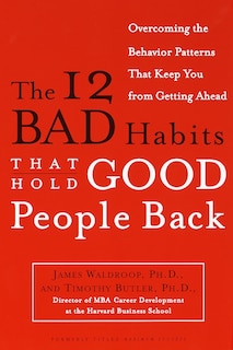 Couverture_The 12 Bad Habits That Hold Good People Back