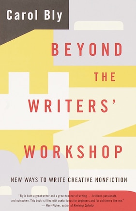 Beyond The Writers' Workshop: New Ways To Write Creative Nonfiction