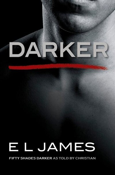 Darker Fifty Shades Darker As Told By Christian Book By E L James Paperback Www Chapters Indigo Ca